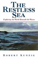 The Restless Sea: Exploring the World Beneath the Waves 0393045625 Book Cover