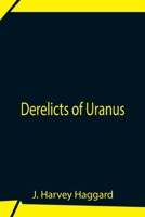 Derelicts Of Uranus 9354758762 Book Cover