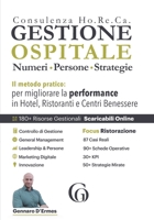 Gestione Ospitale: Numeri, Persone, Strategie: Il metodo pratico per migliorare la performance in Hotel, Ristoranti e Centri Benessere (Italian Edition) B0F7HWPGMR Book Cover