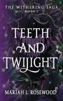 Teeth and Twilight B0GDYDF17M Book Cover