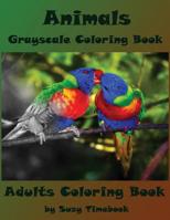 Animals Grayscale Coloring Book Adults Coloring Book 1548007854 Book Cover