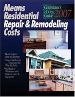 2007 Means Contractor's Pricing Guide: Repair & Remodeling (Means Residential Repair & Remodeling Costs) 0876298730 Book Cover