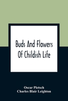 Buds And Flowers Of Childish Life (1875) 9354362745 Book Cover