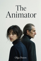 The Animator B0HDG5JRZX Book Cover