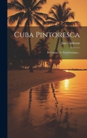 Cuba Pintoresca: El Castigo De Tres Granujas... 1022401122 Book Cover