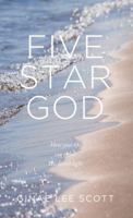 Five Star God: How Your Life Can Reflect His Lavish Light 1732196427 Book Cover