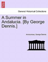 A Summer in Andalucia 1241563152 Book Cover