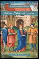 Ballads of Medieval Devotion B0F6NF7WV5 Book Cover