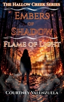 Embers of Shadow- Flame of light (Hollow Creek Series) B0H66GVPQ4 Book Cover