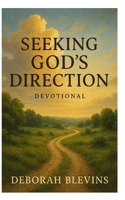 Seeking Gods Direction: A Ladies devotional B0GN12HH54 Book Cover