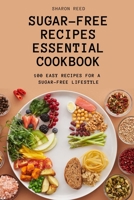 Sugar-Free Recipes Essential Cookbook 1837895848 Book Cover