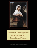 Italian Girl Drawing Water: Bouguereau Cross Stitch Pattern 1091414017 Book Cover