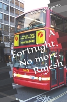 A fortnight, No more, Rajesh B0BRDJ1FN9 Book Cover