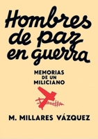 Hombres de Paz en Guerra (Spanish Edition) B0FLY7T3JM Book Cover