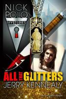 All That Glitters: A Nick Polo Mystery 1612328954 Book Cover