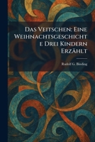 Das Veitschen: Eine Weihnachtsgeschichte Drei Kindern Erzählt (German Edition) 1025584325 Book Cover