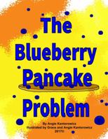 The Blueberry Pancake Problem 0998999202 Book Cover
