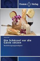 Die Schussel VOR Die Gaste Setzen 3841604331 Book Cover