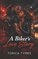 A Biker's Love Story B0GXB5LTGB Book Cover