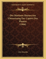 Des Martinus Hayneccius Ubersetzung Der Captivi Des Plautus 1162484675 Book Cover