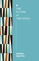 The Future of the Novel (The FUTURES Series) 1685891616 Book Cover