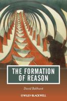 The Formation Of Reason (Journal Of Philosophy Of Education) 1444339095 Book Cover