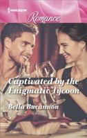 Captivated by the Enigmatic Tycoon 0373744471 Book Cover