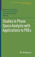 Studies in Phase Space Analysis with Applications to Pdes 1461463475 Book Cover