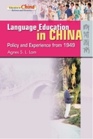 Language Education in China: Policy And Experience from 1949 (Education in China: Reform and Diversity) 9622097510 Book Cover