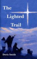 The Lighted Trail 157258520X Book Cover