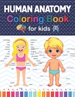 Human Anatomy Coloring Book For Kids: Human Body Anatomy Coloring Book For Kids Boys Girls Teens and Medical Students. A Helpful Book and Fun Way to ... Human Anatomy Students & Anatomy Lovers Kids. B09DMW9FJ8 Book Cover