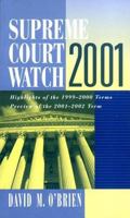 Supreme Court Watch 2001: Highlights of the 1999-2000 Terms, Preview of the 2001-2002 Term 0393977501 Book Cover