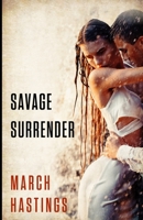 Savage Surrender 1952138973 Book Cover