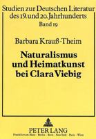 Naturalismus Und Heimatkunst Bei Clara Viebig: Darwinistisch-Evolutionaere Naturvorstellungen Und Ihre Aesthetischen Reaktionsformen 3631448120 Book Cover