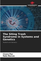 The Siting Trash Syndrome in Systems and Genetics 620835255X Book Cover