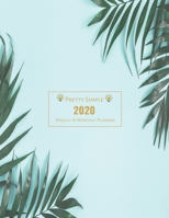 2020 Planner Weekly and Monthly: Jan 1, 2020 to Dec 31, 2020 Weekly & Monthly Planner + Calendar Views | Inspirational Quotes and Tropical Botanical ... | | December 2020 (2020 Pretty Cute Planners) 1671975774 Book Cover