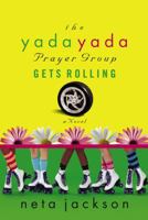 The Yada Yada Prayer Group Gets Rolling (Yada Yada Series) 1591453623 Book Cover
