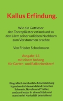 Kallus Erfindung.: Wie ein Gottloser den Tonreplikator erfand und so den Lärm seiner unlieben Nachbarn zum Verstummen brachte (German Edition) 3819279091 Book Cover