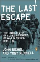 The Last Escape: The Untold Story of Allied Prisoners of War in Europe 1944-45 0670032123 Book Cover