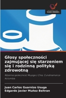 Glosy spolecznosci zajmujacej sie starzeniem sie i rodzinna polityka zdrowotna (Polish Edition) 6209564666 Book Cover