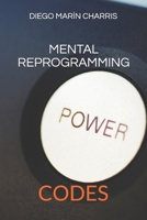 Mental Reprogramming: Codes B08B384LN1 Book Cover