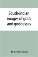 South-Indian Images of Gods and Goddesses 9353866111 Book Cover