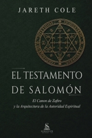 El Testamento de Salomón: El Canon de Zafiro y la Arquitectura de la Autoridad Espiritual (Spanish Edition) B0H9SLGMB2 Book Cover