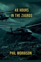 48 Hours in the Zagros B0GXGY3MW2 Book Cover