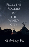 From the Rockies to The Windy City B0DWWP7SV3 Book Cover
