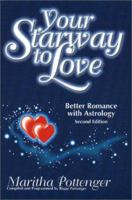 Your Starway to Love: Better Romance With Astrology 0935127445 Book Cover