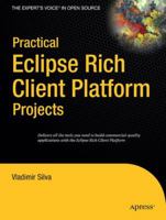 Practical Eclipse Rich Client Platform Projects (Practical Projects) 1430218274 Book Cover