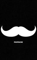 Mustache: Print Logo Notebook | Classy Solid Black Mustache Gift for Hipsters, Nerds & Geeks! Funny Journal Notebook & Planner Gift! 1070779679 Book Cover