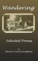 Wandering: Selected Poems 099516603X Book Cover