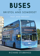 Buses in South West England: Past and Present 1398105961 Book Cover